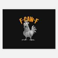 Funny F-Caw-F Chicken F-Caw-F Chicken Retro Classi Sign