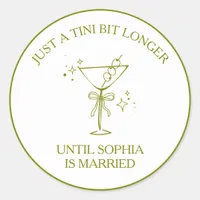 "Tini Bit Longer" Dirty Martini Olive Bachelorette Classic Round Sticker