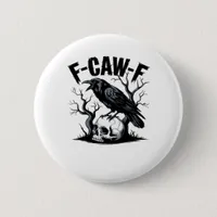 F-Caw-F Essential Minimal Clean Button