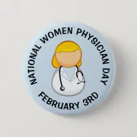 National Women Physician Day February 3rd Button