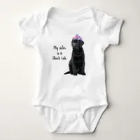 My sister is a Black Lab- Black Labrador Retriever Baby Bodysuit