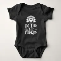 I'm The Little Turkey Typography  baby bodysuit