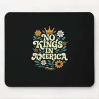 No Kings In America Since 1776 Groovy Style Mouse Pad