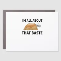 I'm All About That Baste Car Magnet