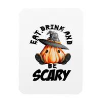 Eat Drink And Be Scared Retro Cool Magnet