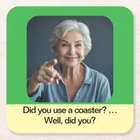 Mom present use a coaster