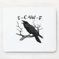 Funny F-Caw-F Gothic Crow Humor Essential Mouse Pad