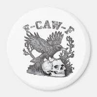 Gothic Funny F-Caw-F Humor Crow Essential Retro St Magnet