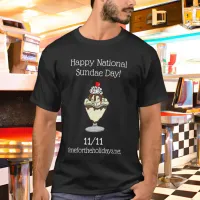 Happy National Sundae Day | November 11th T-Shirt