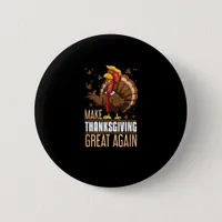 Make Thanksgiving Great Again Funny Turkey Trumpki Button