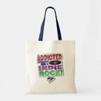 Addicted to Indie Rock! Tote Bag