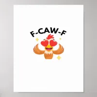 Funny F-Caw-F Classic Poster