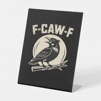 F-Caw-F Crow Raven Vintage Style Pedestal Sign