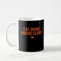 Eat Drink And Be Scary Halloween Fan Text Art Esse Coffee Mug