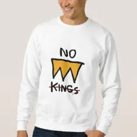 No Kings Anti Classic Sweatshirt