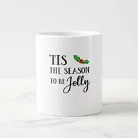 Tis The Season To Be Christmas Mistletoe Giant Coffee Mug