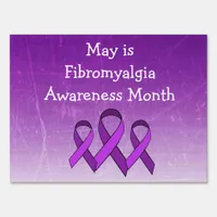 May is Fibromyalgia Awareness Month Yard Sign