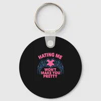 Hating Me Won't Make You Pretty Skeleton Hand Hear Keychain