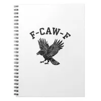 Funny F-Caw-F Crow Aesthetic Style Notebook