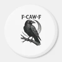 Funny F-Caw-F Crow Retro Graphic Magnet