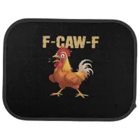 Funny F-Caw-F Chicken Funny Trendy Car Floor Mat