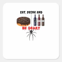 Eat Drink And Be Scary Retro Classic Square Sticker