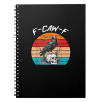 Halloween F-Caw-F Bird F-Caw-F Crow Women Men Vint Notebook