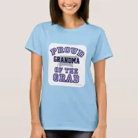 Proud of My Grad! T-Shirt