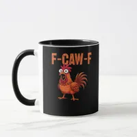 F Caw F Funny Chicken Classic Trendy Modern Style Mug