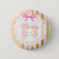 Pink and Gold Striped Bow Mommy to Be Button