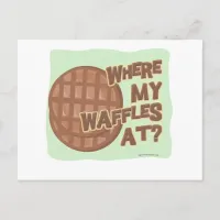 Waffle Shortage! Postcard