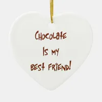 Chocolate is My Best Friend Br. Heart Ornament