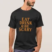 Eat Drink And Be Scary Halloween Vintage Graphic T-Shirt