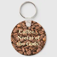 Coffee Nectar of  the Gods! Keychain