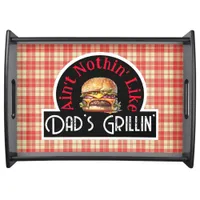 Ain't Nothing Like Dad's Grilling Barbecue Serving Tray