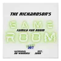 Lime Green Family Game Room, No Whiners, Open 24/7 Poster