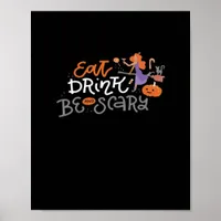 Eat Drink And Be Scary Funny Quote Modern Look Poster