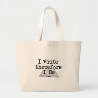 I Write Therefore I Be Funny Grammar Error  Large Tote Bag