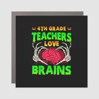 4th Grade Teachers Brains Skeleton Hand Heart Hall Car Magnet