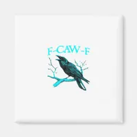 Crow F-Caw-F Funny Bird Retro Magnet