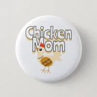 Funny Chicken Mom Button