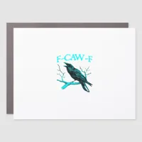 Crow F-Caw-F Funny Bird Retro Car Magnet