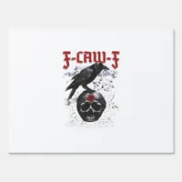 F-Caw-F Funny Halloween Crow Raven Gothic Humor Sign
