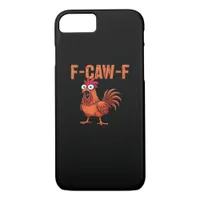 F Caw F Funny Chicken Classic Trendy Modern Style iPhone 8/7 Case