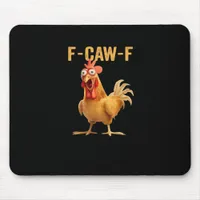 F-Caw-F-Chicken Essential Creative Casual Mouse Pad