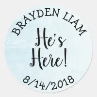 He's Here, New Baby Boy Announcement Classic Round Sticker