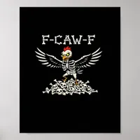 F Caw F Funny Chicken Halloween Cool Unique Style Poster