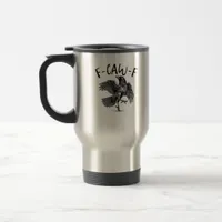 F-Caw-F Funny Raven Crow Spooky Season Creative Ca Travel Mug