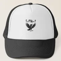 Funny F-Caw-F Raven Bird Cawing Graphic F-Caw-F Cr Trucker Hat