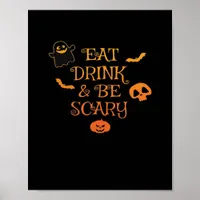 Eat Drink And Be Scary Halloween Classic Retro Sty Poster